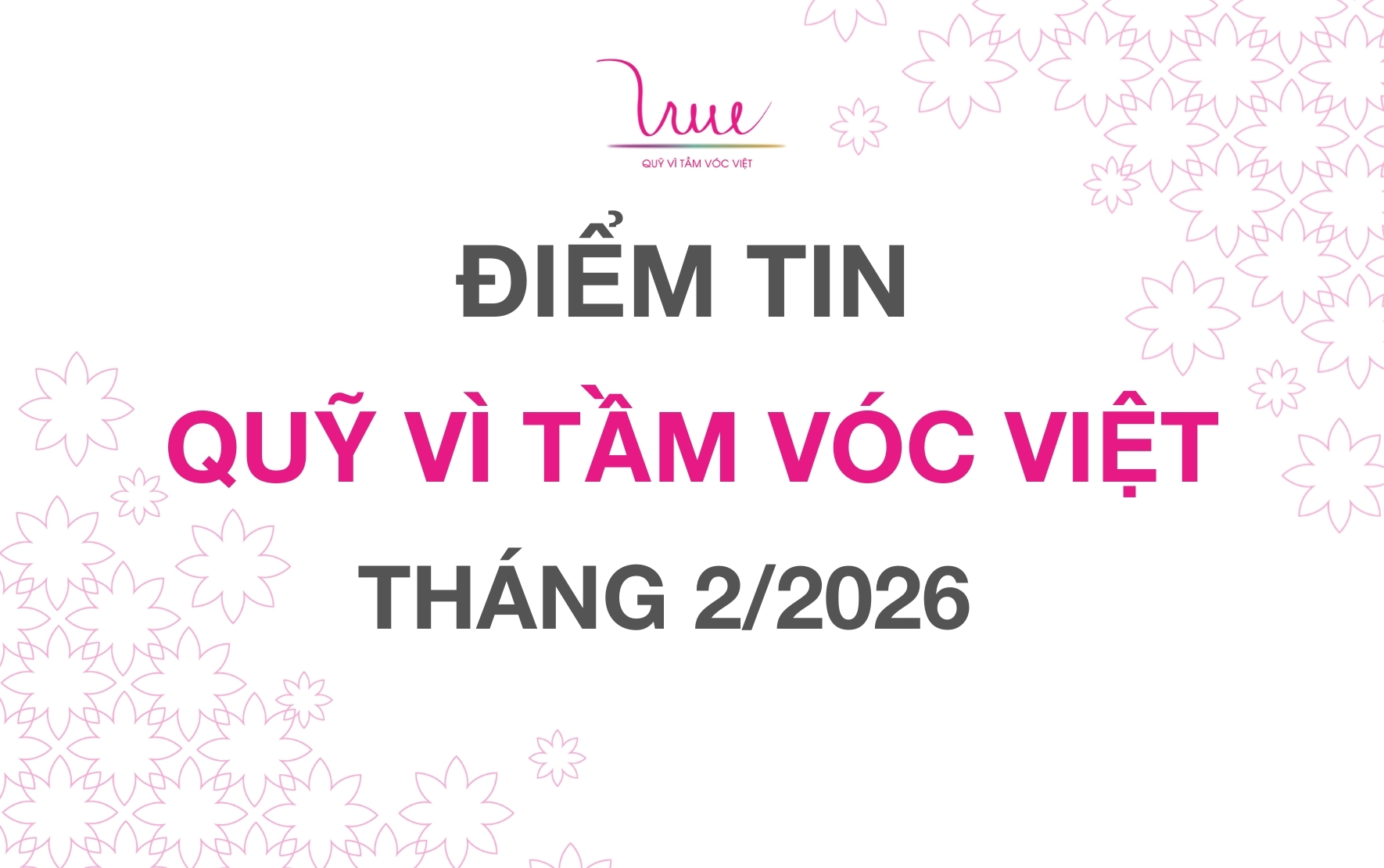 ĐIỂM TIN QUỸ VÌ TẦM VÓC VIỆT THÁNG 2/2026